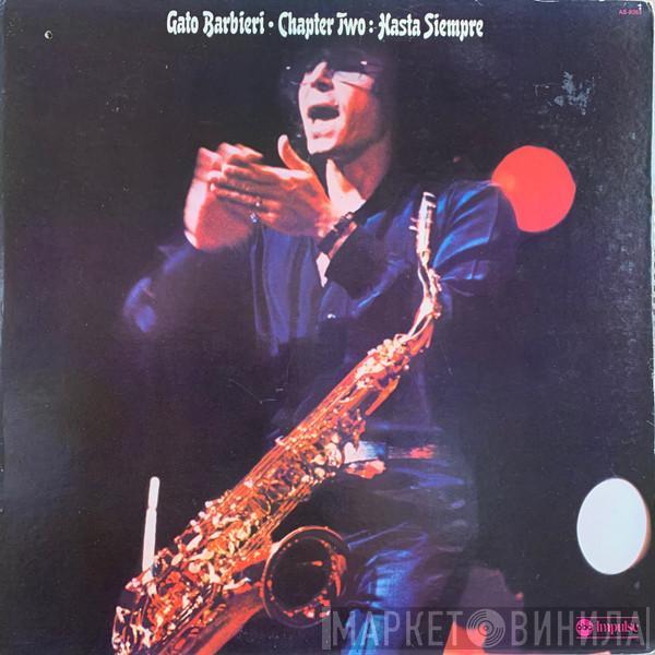 Gato Barbieri - Chapter Two: Hasta Siempre
