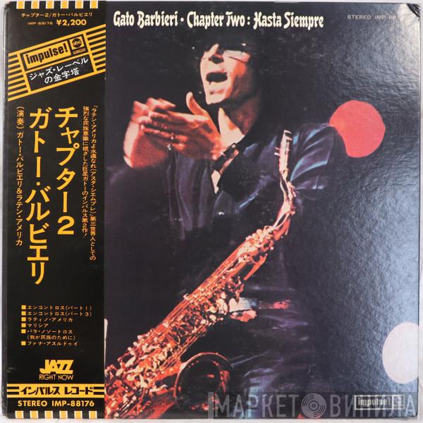  Gato Barbieri  - Chapter Two: Hasta Siempre