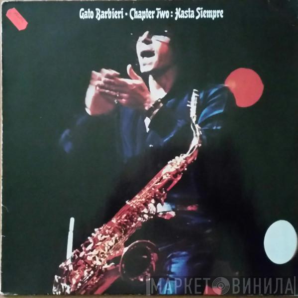  Gato Barbieri  - Chapter Two: Hasta Siempre