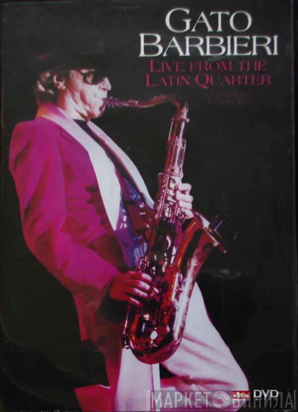  Gato Barbieri  - Live from the Latin Quarter