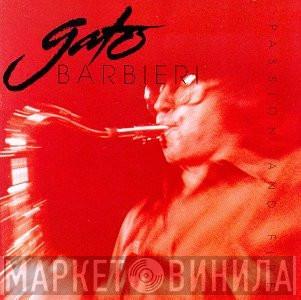  Gato Barbieri  - Passion And Fire