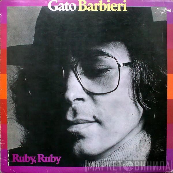  Gato Barbieri  - Ruby, Ruby