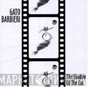  Gato Barbieri  - The Shadow Of The Cat