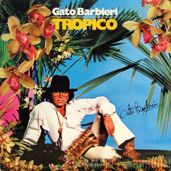 Gato Barbieri - Tropico