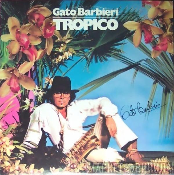  Gato Barbieri  - Tropico