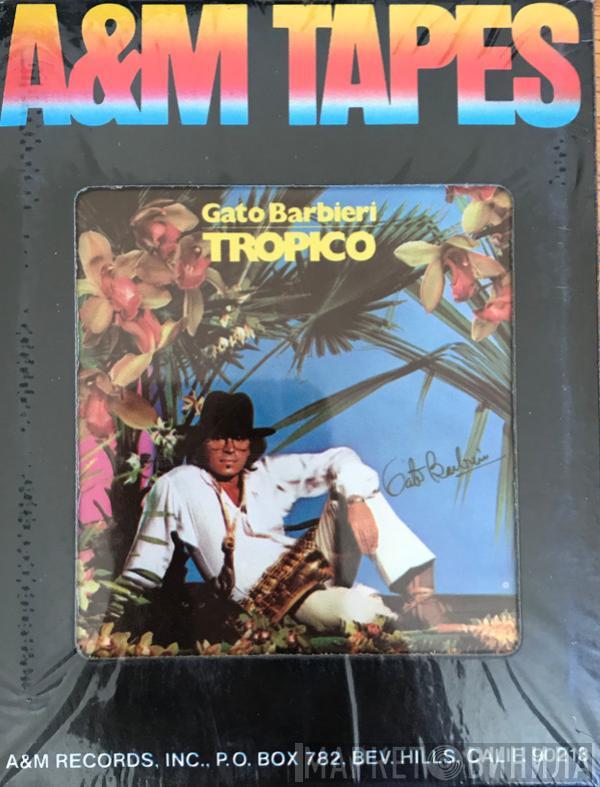  Gato Barbieri  - Tropico