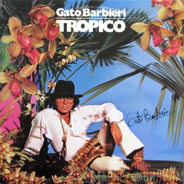  Gato Barbieri  - Tropico