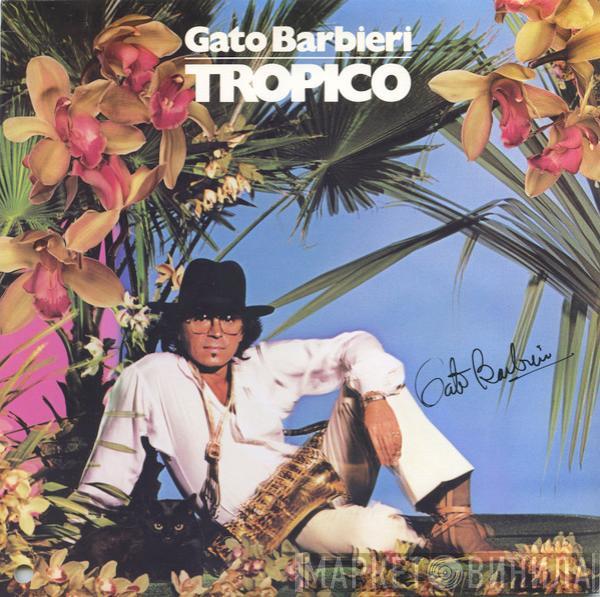  Gato Barbieri  - Tropico