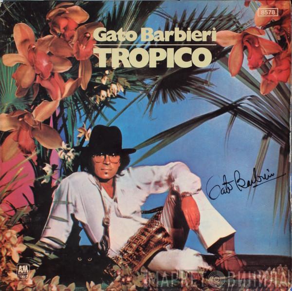  Gato Barbieri  - Tropico