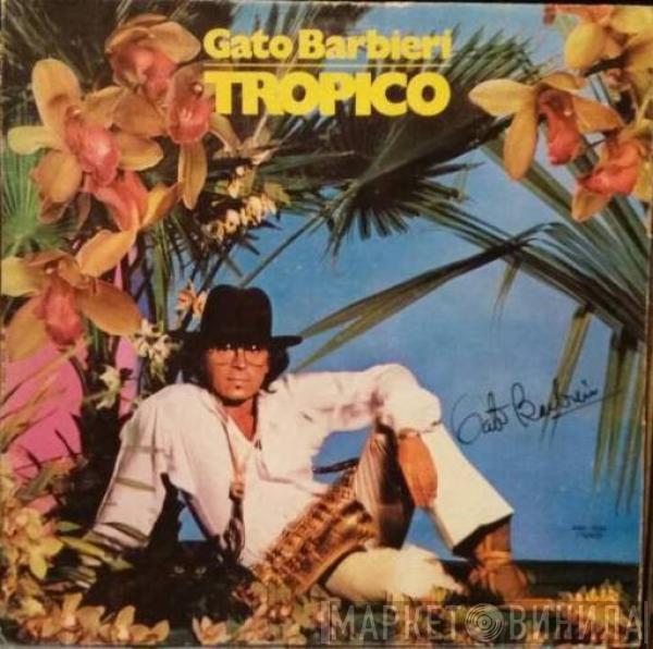  Gato Barbieri  - Tropico