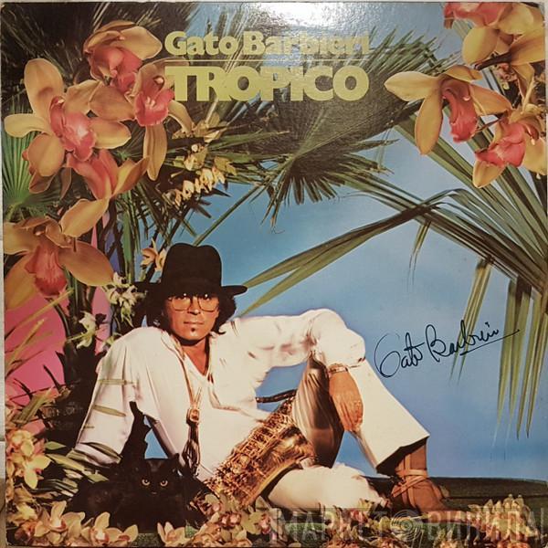  Gato Barbieri  - Tropico