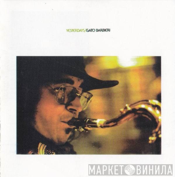  Gato Barbieri  - Yesterdays
