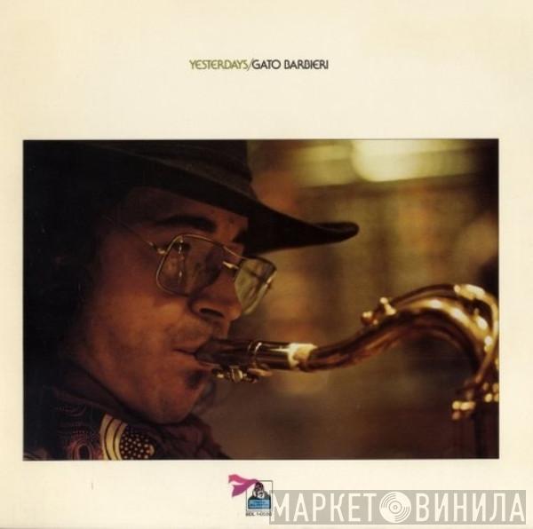  Gato Barbieri  - Yesterdays