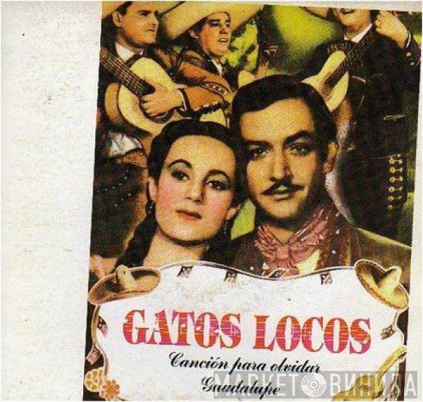 Gatos Locos - Canción Para Olvidar