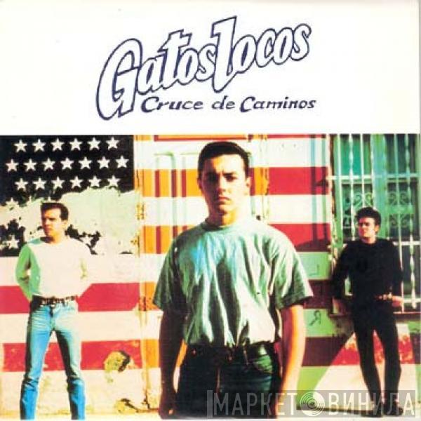 Gatos Locos - Cruce De Caminos