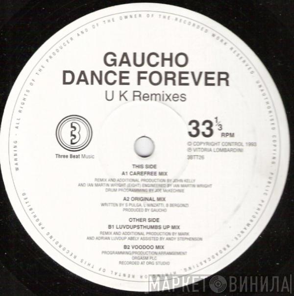  Gaucho  - Dance Forever (UK Remixes)