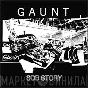  Gaunt   - Sob Story