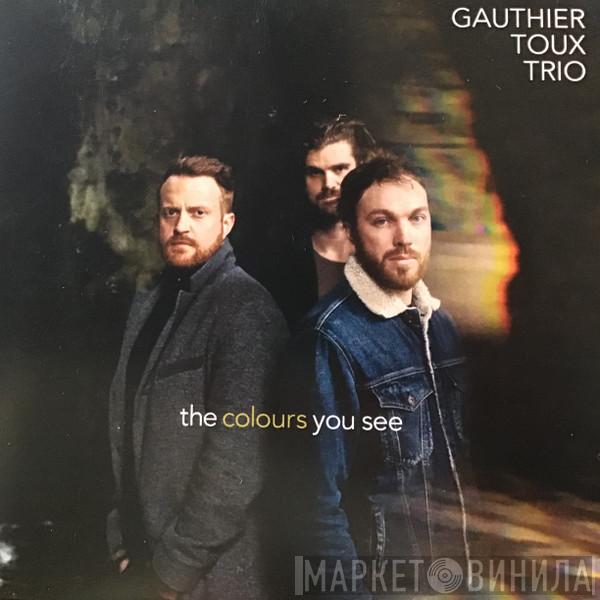 Gauthier Toux Trio - The Colours You See