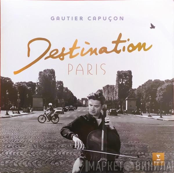 Gautier Capuçon - Destination Paris