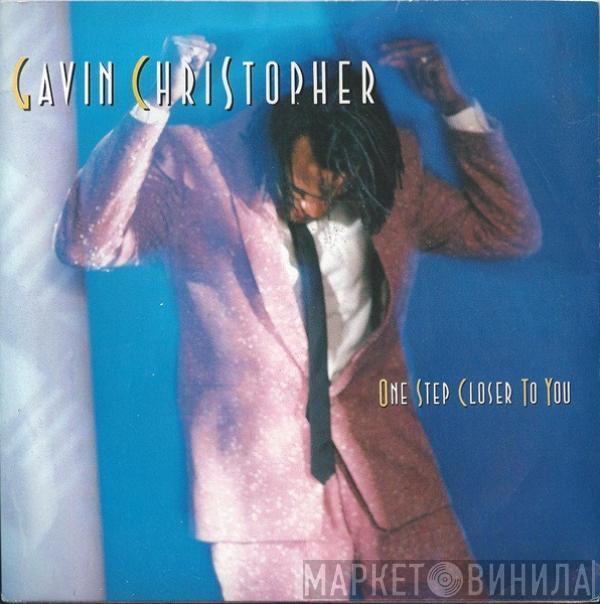 Gavin Christopher - One Step Closer To You