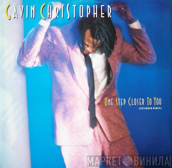 Gavin Christopher - One Step Closer To You