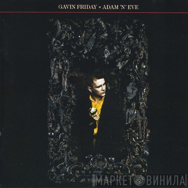 Gavin Friday - Adam 'n' Eve