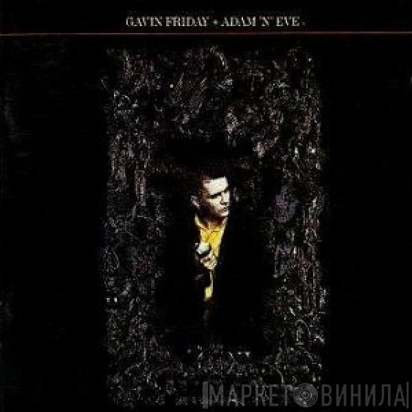  Gavin Friday  - Adam 'n' Eve