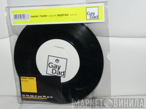 Gay Dad - Harder Faster