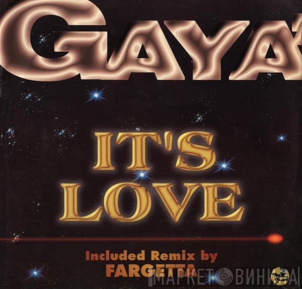 Gaya' - It's Love