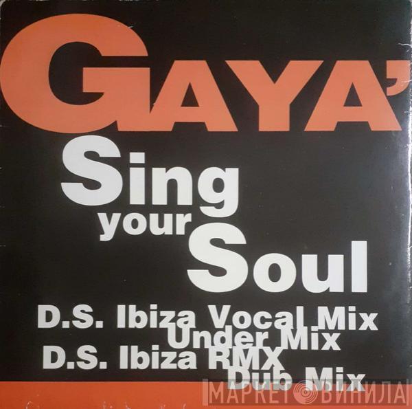 Gaya' - Sing Your Soul