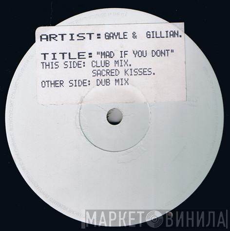  Gayle & Gillian  - Mad If You Don't
