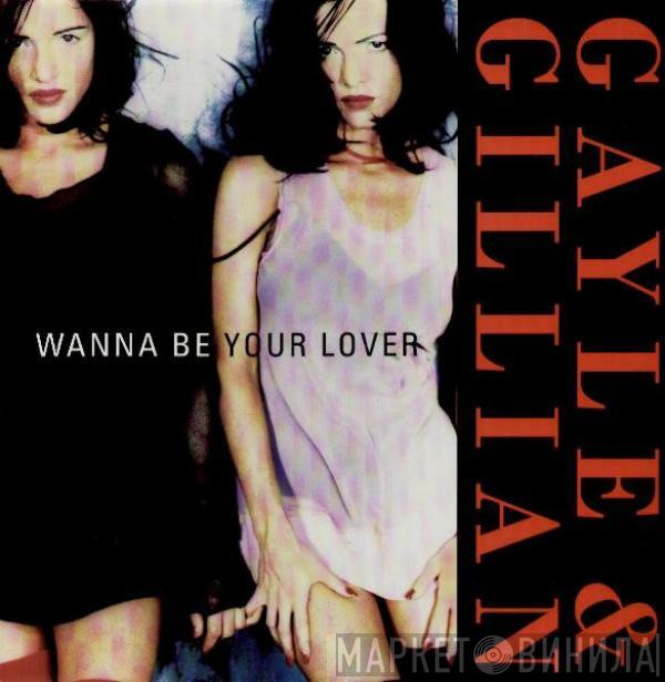 Gayle & Gillian - Wanna Be Your Lover