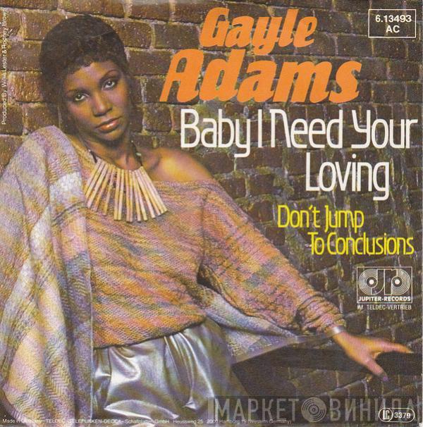 Gayle Adams - Baby I Need Your Loving / Don't Jump To Conclusions