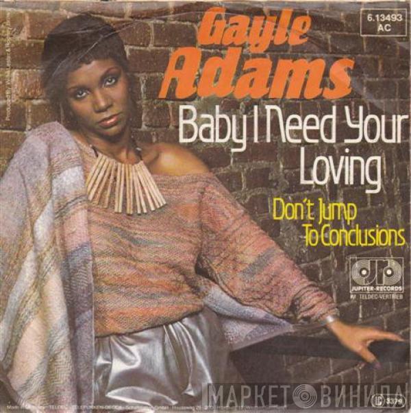 Gayle Adams - Baby I Need Your Loving