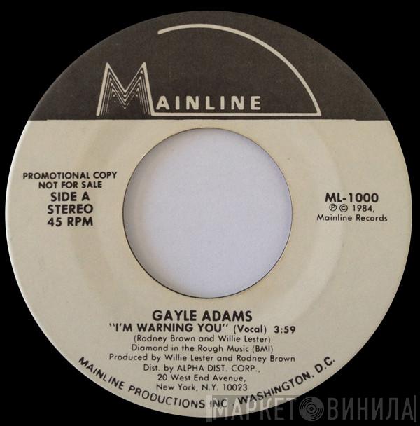 Gayle Adams - I'm Warning You