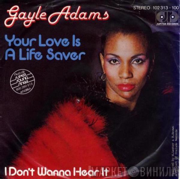 Gayle Adams - Your Love Is A Life Saver