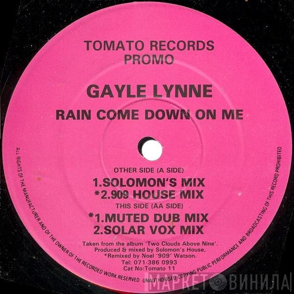 Gayle Lynne - Rain Come Down On Me