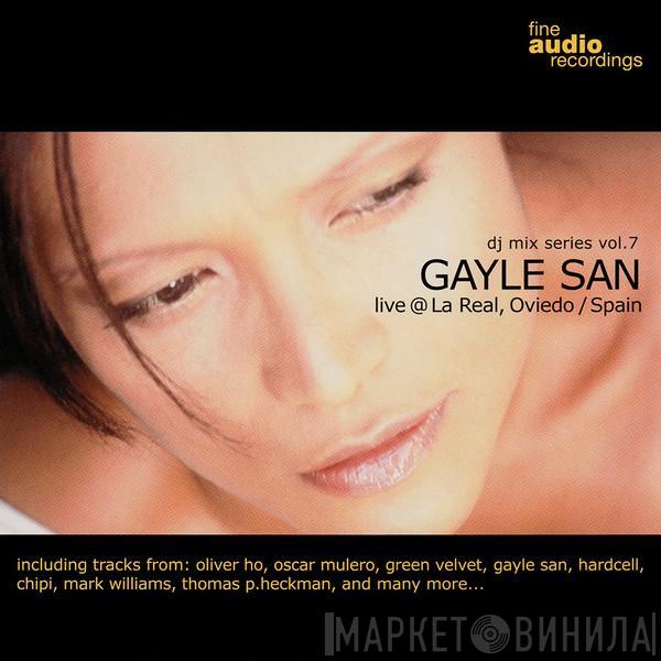 Gayle San - Fine Audio Recordings DJ Mix Series Vol. 7 (Live @ La Real, Oviedo / Spain)