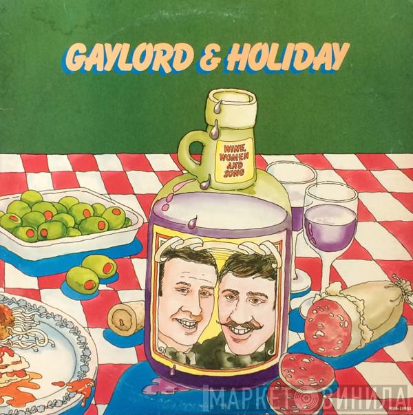 Gaylord & Holiday - Wine, Women And Song
