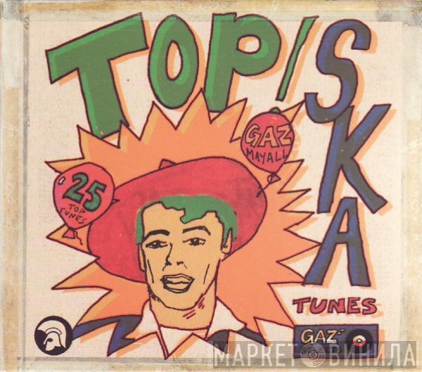  - Gaz Mayall Top Ska Tunes!