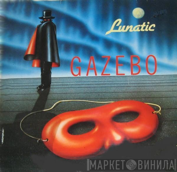 Gazebo - Lunatic