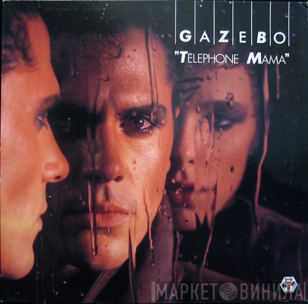 Gazebo - Telephone Mama