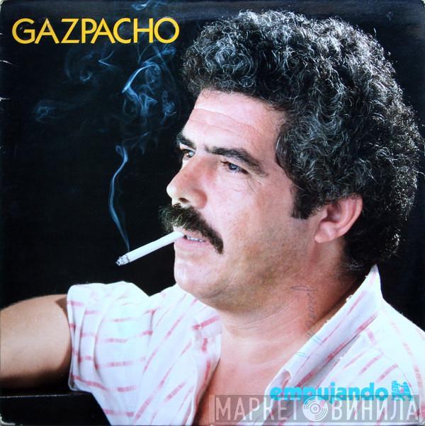  Gazpacho   - Empujando