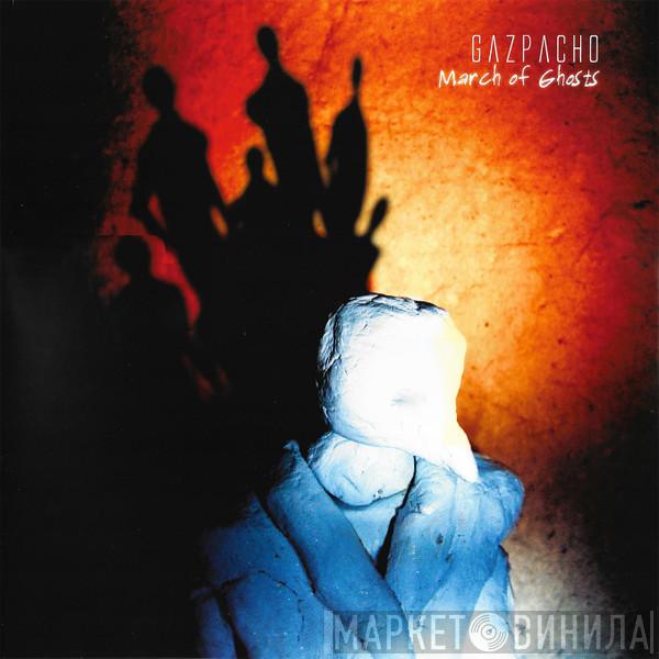 Gazpacho  - March Of Ghosts