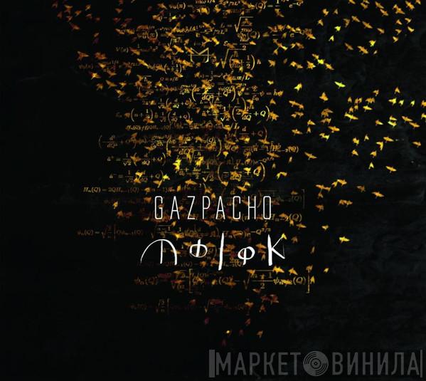 Gazpacho  - Molok