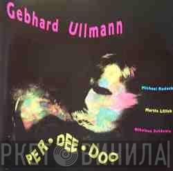  Gebhard Ullmann  - Per-Dee-Doo