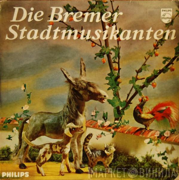  Gebrüder Grimm  - Die Bremer Stadtmusikanten