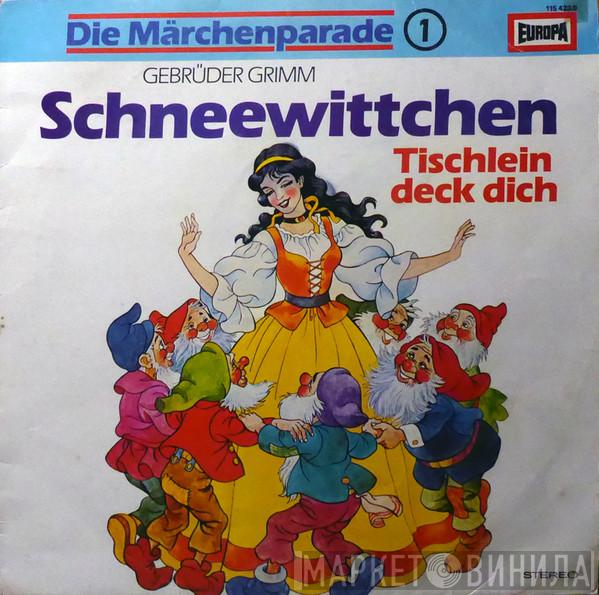 Gebrüder Grimm - Schneewittchen Und Die Sieben Zwerge / Tischlein Deck Dich