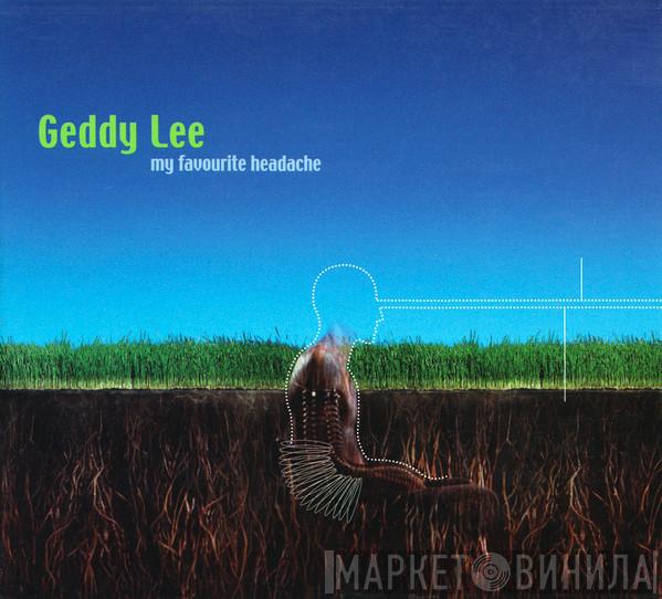 Geddy Lee - My Favourite Headache