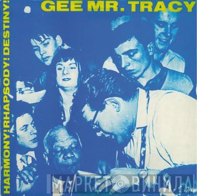 Gee Mr Tracy - Harmony! Rhapsody! Destiny!